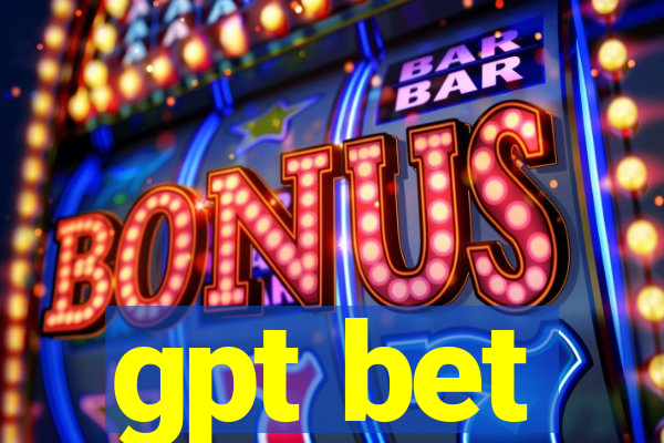 gpt bet